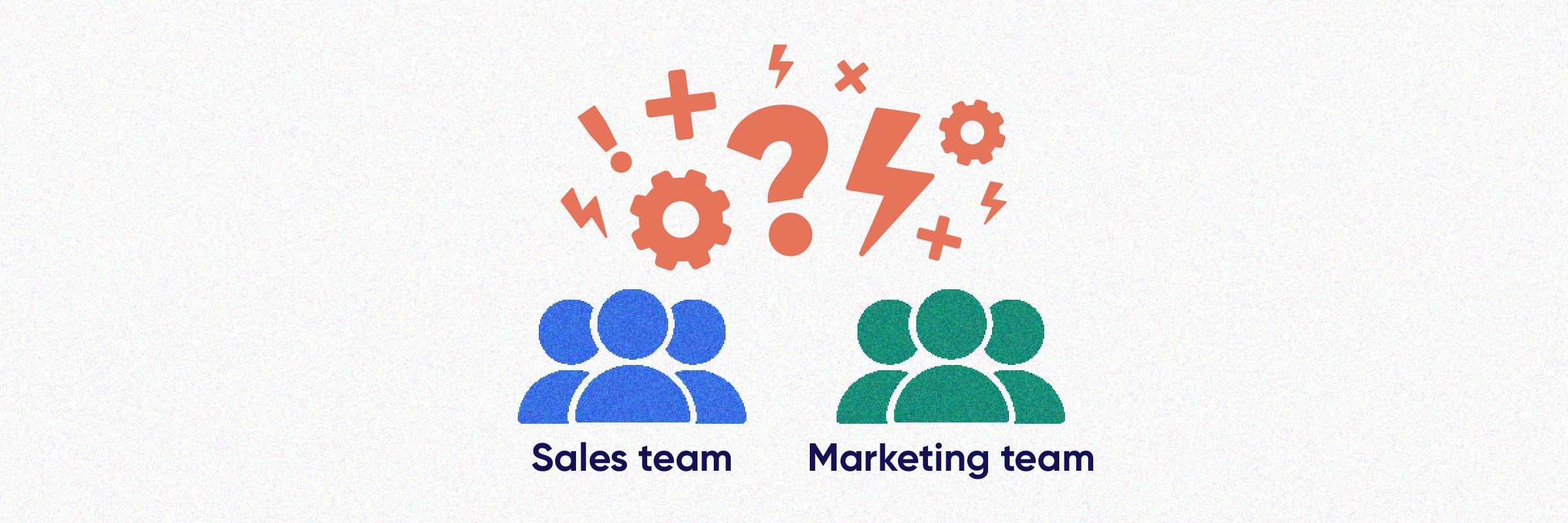 Icons representing a sales team and a marketing team with red exclamation points and question marks between them